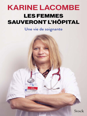 cover image of Les femmes sauveront l'hôpital